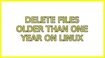 Ubuntu: Delete Files Older Than One year on Linux