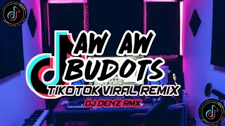 Aw Aw Aw Budots Dance (Dj Denz Rmx 2025