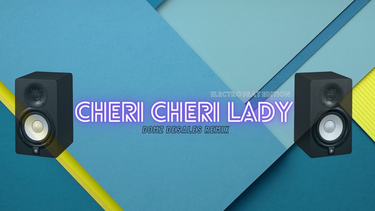 CHERI CHERI LADY 135 ELECTRO IGAT ( DOMZ DESALES )