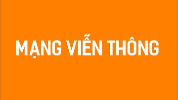 [Mạng viễn thông] Buổi số 8 phần III