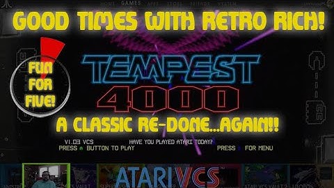 Atari VCS - Tempest 4000! - Fun For Five! Good Times With Retro Rich Ep .182