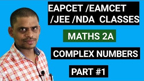 EAPCET/EAMCET/JEE/NDA /MATHS CLASSES/COMPLEX NUMBERS /PART #1.