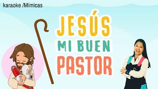 JESÚS ES MI BUEN PASTOR | Karaoke | Mímicas | Miss Anita Ch.