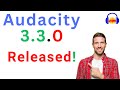 Audacity 3.3.0 is released!
