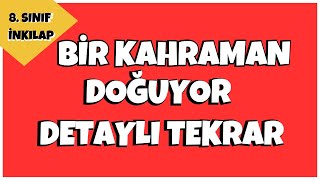 8. Sınıf İnkılap Tarihi - Bir Kahraman Doğuyor Detaylı Genel Tekrar - 2026
