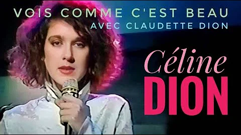 CELINE DION & CLAUDETTE DION Vois Comme C'est Beau...