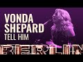 Vonda Shepard - Tell Him [BERLIN LIVE]