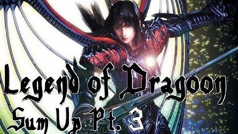 The Legend of Dragoon (PSX) : The Journey, Summary [Part 3 of 3]
