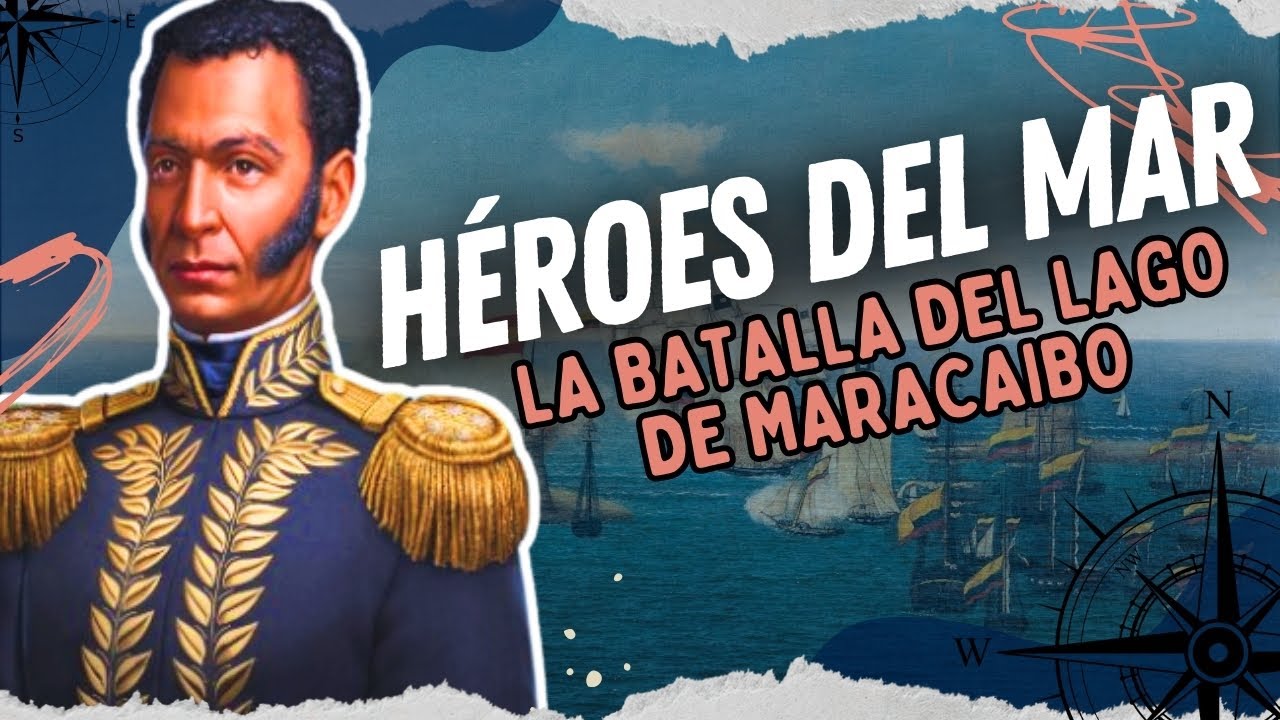 La Histórica Batalla del Lago de Maracaibo