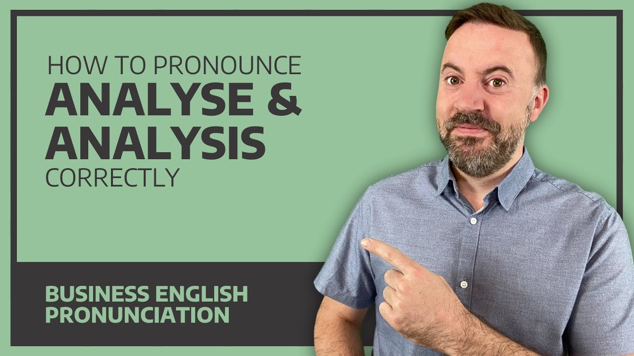 How To Pronounce Analyse & Analysis Correctly - Business English  Pronunciation 