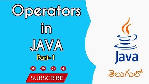 Operators in JAVA Part1 in Telugu By Nuthan Sannaila