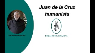 Juan De La Cruz Humanista - José Vicente Rodriguezocd