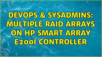 DevOps & SysAdmins: Multiple RAID arrays on HP Smart Array E200i controller