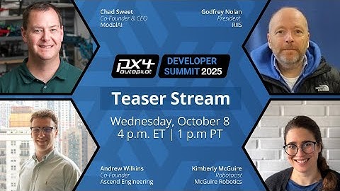 PX4 Developer Summit Teaser Stream