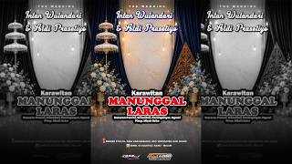 🔴LIVE KARAWITAN MANUNGGAL LARAS | WEDDING INTAN & ALDI | SLA AUDIO PRO By. Mento | GMJ MEDIA