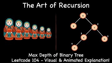 The Art of Recursion | Max Depth of Binary Tree | Leetcode 104 | Animation | Visualization