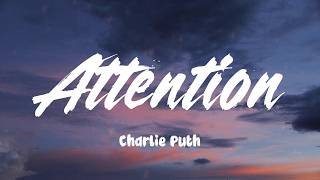 Attention - Charlie Puth (Lyrics)