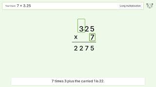 7 x 3.25 Long Multiplication - Step-by-Step