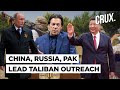 China, Russia, Pakistan ‘Ready To Work’ With Taliban; India Adopts Wait & Watch Approach