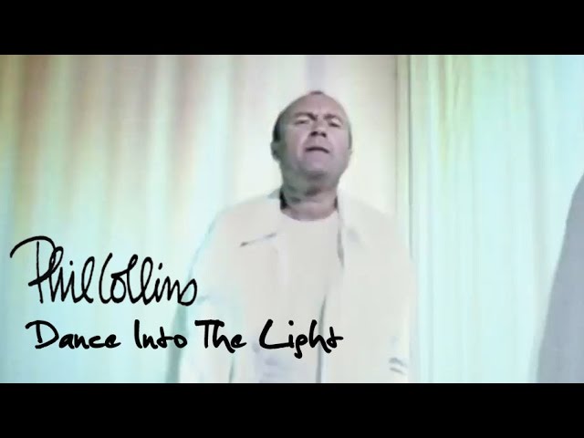 Phil Collins  - Dance Into The Light