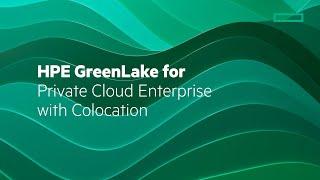 HPE GreenLake for Private Cloud Enterprise with colocation - your dedicated cloud where you need it screenshot 2
