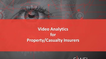 Siwel Video Analytics for Property/Casualty Insurers