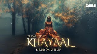 Telwiinder - Khayaal Mashup | afro | Debb
