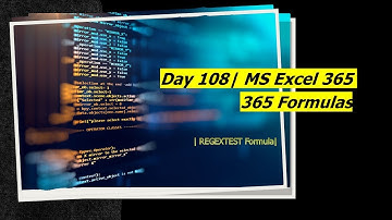 Day 108 | REGEXTEST Formula | MS Excel 365 | 365 Formulas