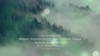 417 Hz ✤ Remove Negative Energy ✤ Facilitate Change ✤ Balance Sacral Chakra