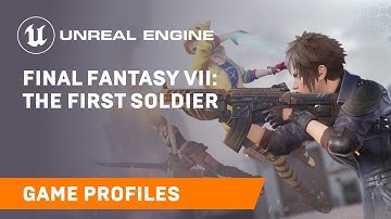 Final Fantasy VII: The First Soldier | Game Profile | Unreal Engine