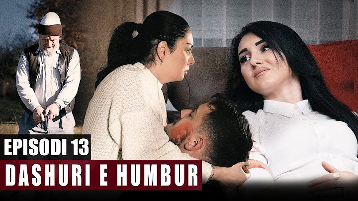 Dashuri e Humbur - Episodi 13
