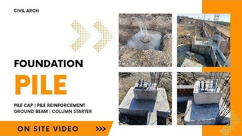 Pile foundation | Pile cap | Ground Beam | Column Starter
