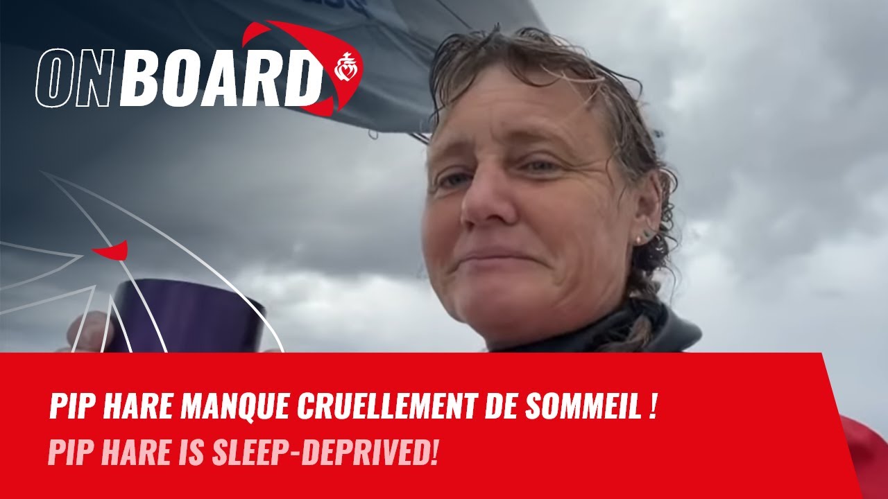 Pip HARE manque cruellement de sommeil | On board｜Vendée Globe 2020