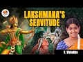 Lakshmana’s servitude | V. Vishakha | DASYA BHAVA | Valmiki Ramayana Conference 2023 | #sangamtalks
