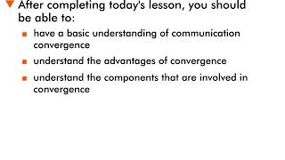 Convergence Overview - 3 : Lesson Objectives