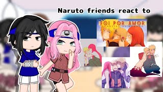 Naruto's friends react to his parents•|•🇪🇦🇧🇷🇺🇲•|•Los amigos de naruto reacciona a•|•°Miki°•Uchimaki