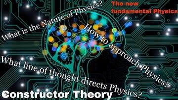 Constructor Theory | The Nature of Physics