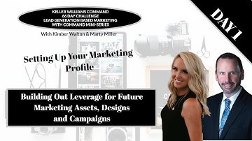 KW Command 66 Day Marketing MiniSeries Day 1 - Setting Up Your Marketing Profile