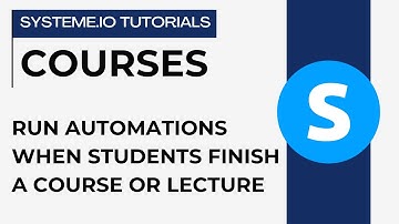 How to trigger automations when a course, module, or lecture is completed | Systeme.io tutorials
