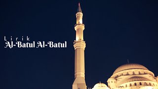 Al-Batul Al-Batul Lirik Lengkap