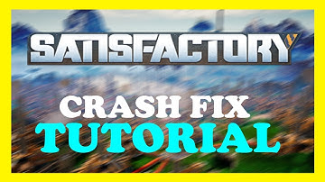 Satisfactory - How to Fix Crashing, Freezing, Lagging... | Complete TUTORIAL 2022