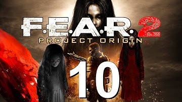 F.E.A.R. 2: Project Origin - Playthrough [No Commentary] - Part 10 - (PC/Deutsch/Blind/Uncut/HD)