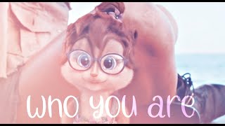 The Chipettes - Who you are (HBD Scarlett Miller)