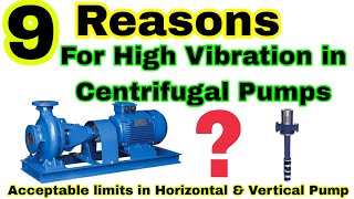 Vibration limits in Centrifugal Pumps | Reasons for Vibration in Centrifugal Pump