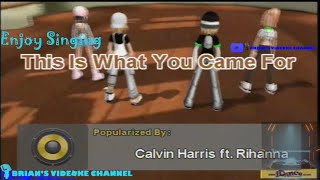 This Is What You Came For - Calvin Harris And Rihanna (Karaoke)