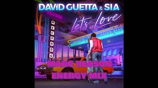 David Guetta & Sia - Let´s Love (Marc Reason Energy Mix)