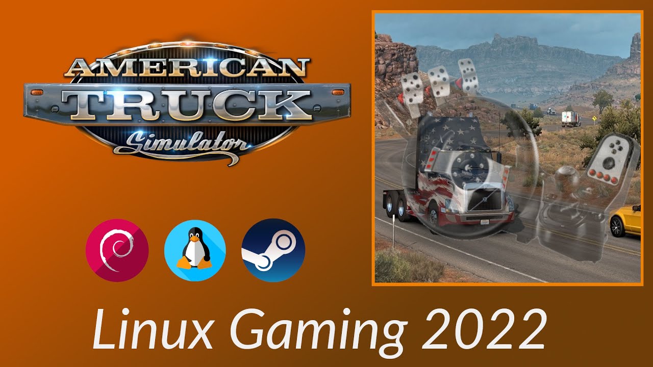 🚚 American Truck Simulator🚦- 2022 Linux Gaming (#18)