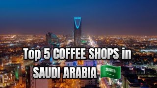 Top 5 COFFEE SHOPS in SAUDI ARABIA 🇸🇦 #travelvlog #saudiarabia #travel #coffee #coffeeshop