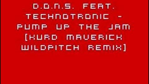 D.O.N.S. Feat. Technotronic - Pump Up The Jam [Kurd Mav