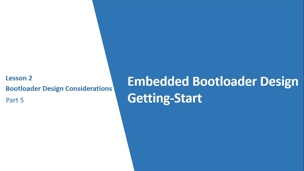 Part 2 Bootloader Design Consideration ( Invocation Rules ) - YouTube